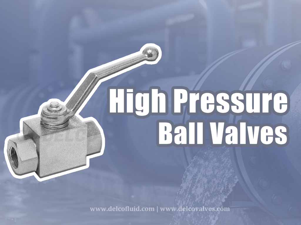 Advantages of High Pressure Ball Valves